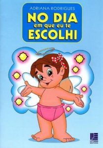No dia em que eu te escolhi - Adriana Rodrigues