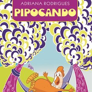 Pipocando - Adriana Rodrigues - Escritora de livros infantis, histórias infantis, literatura infantil